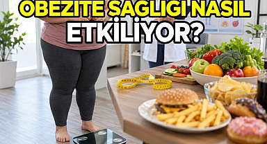 Obezite Sağlığı Nasıl Etkiliyor?