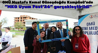 OMÜ Mustafa Kemal Güneşdoğdu Kampüsü’nde “MKG Uyum Fest’26” gerçekleştirildi