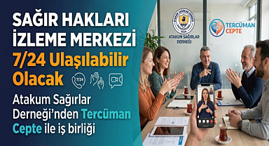 Sağır Hakları İzleme Merkezi 7/24 Ulaşılabilir Olacak