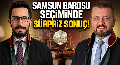 Samsun Barosu Seçiminde Sürpriz Sonuç! 