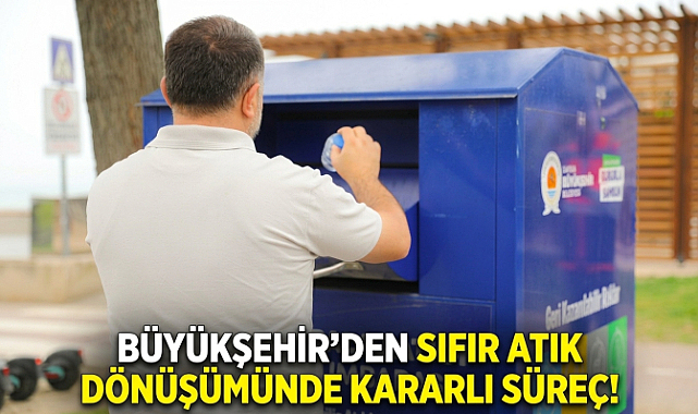 Samsun Büyükşehir’den Sıfır Atık Dönüşümünde Kararlı Süreç!