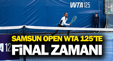 Samsun Open WTA 125’te Final Zamanı