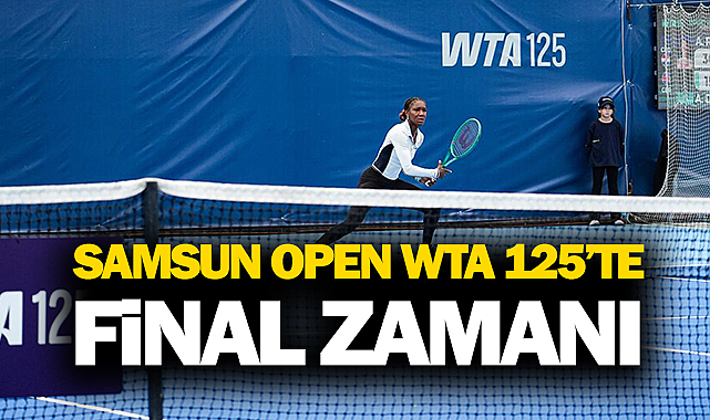 Samsun Open WTA 125’te Final Zamanı