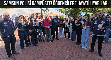 Samsun Polisi Kampüste! Öğrencilere Hayati Uyarılar