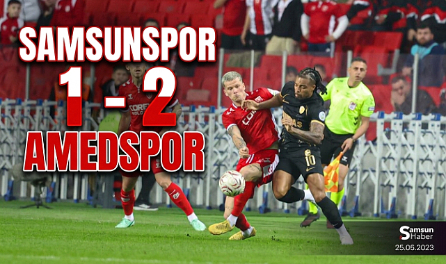 Samsunspor, Amedspor'a 2-1 Mağlup Oldu