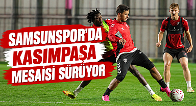 Samsunspor’da Kasımpaşa Mesaisi Sürüyor