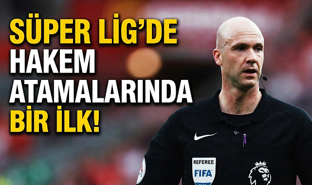 Süper Lig’de Hakem Atamalarında Bir İlk!