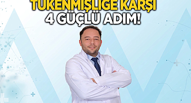 Tükenmişliğe Karşı 4 Güçlü Adım!