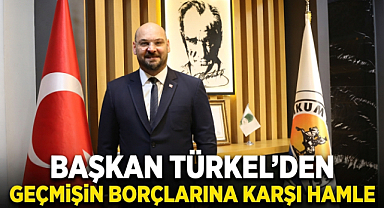 Türkel'den Geçmişin Borçlarına Hamle