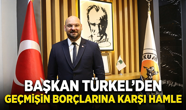 Türkel'den Geçmişin Borçlarına Hamle