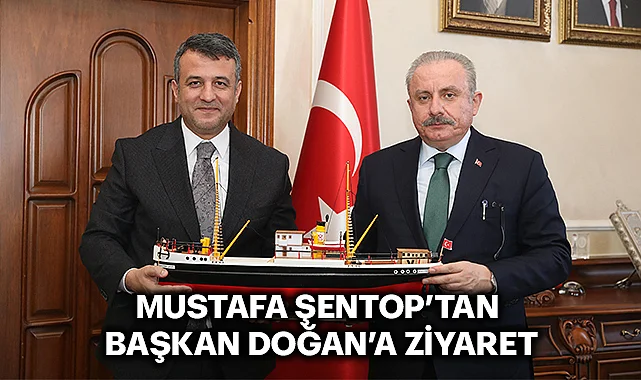 TBMM 29. Başkanı Prof. Dr. Mustafa Şentop’tan Başkan Doğan’a Ziyaret