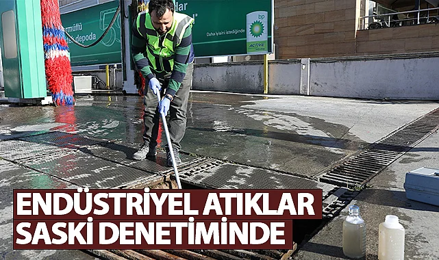 Endüstriyel Atıklar Saski Denetiminde