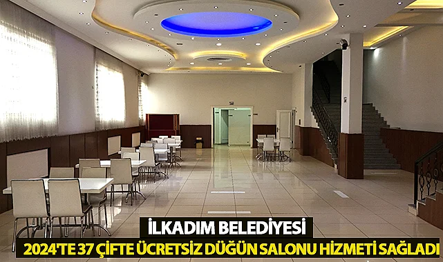İlkadım Belediyesi, 2024'te 37 Çifte Ücretsiz Düğün Salonu Hizmeti Sağladı