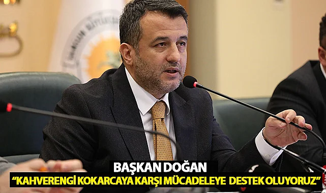 Başkan Doğan: "Kahverengi Kokarcaya Karşı Mücadeleye Destek Oluyoruz"
