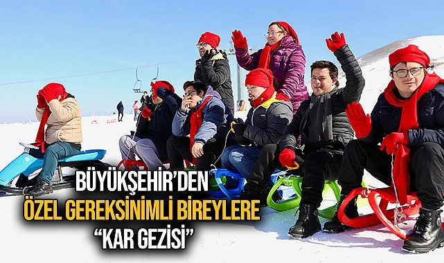 Büyükşehir’den Özel Gereksinimli Bireylere “Kar Gezisi”