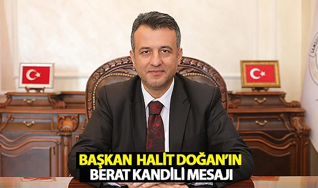 Halit Doğan'ın Berat Gecesi Mesajı