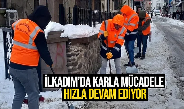 İlkadım’da Karla Mücadele Hızla Devam Ediyor