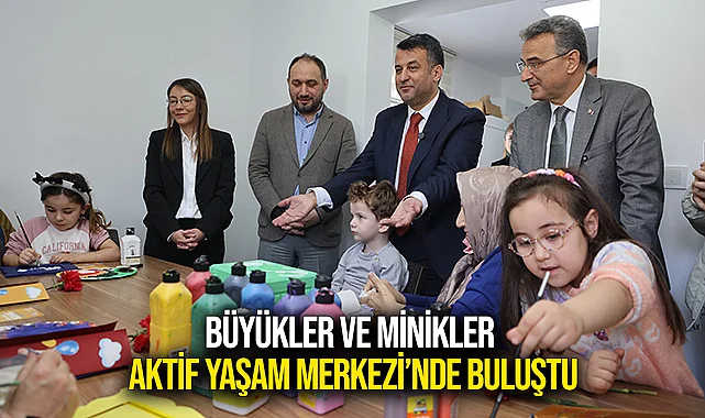 Büyükler ve Minikler Aktif Yaşam Merkezi'nde Buluştu