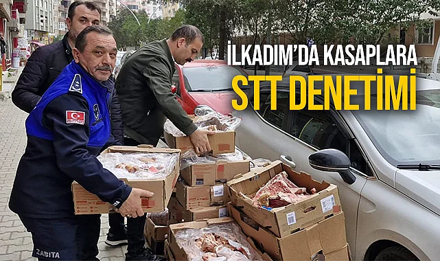 İlkadım’da Kasaplara STT Denetimi