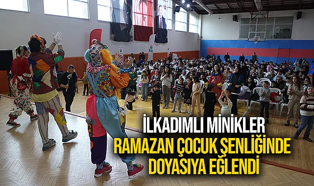 İlkadımlı Minikler Ramazan Çocuk Şenliğinde Doyasıya Eğlendi