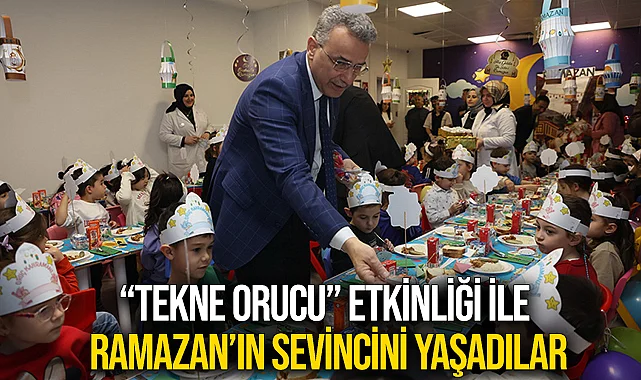 "Tekne Orucu” Etkinliği İle Ramazan’ın Sevincini Yaşadılar