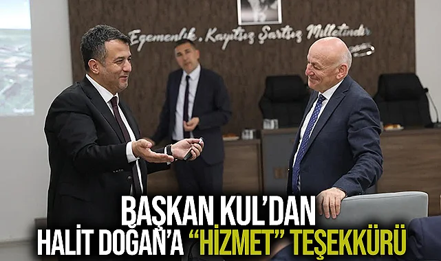 Başkan Kul’dan Halit Doğan’a “hizmet” teşekkürü
