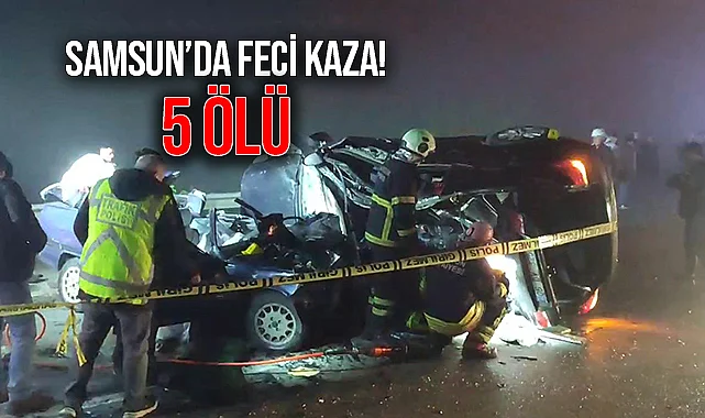 Samsun’da Feci Kaza! 5 Ölü
