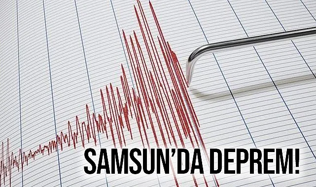 Son Dakika! Samsun'da Deprem...