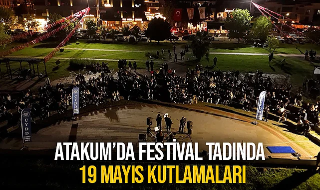 Atakum’da Festival Tadında 19 Mayıs Kutlamaları