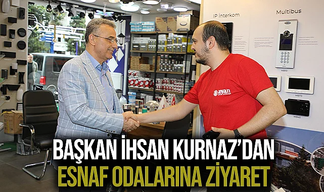 Başkan İhsan Kurnaz'dan Esnaf Odalarına Ziyaret