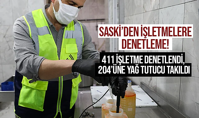 SASKİ'den İşletmelere Denetleme!