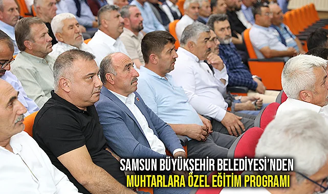 Büyükşehir Belediyesi’nden Muhtarlara Özel Eğitim Programı