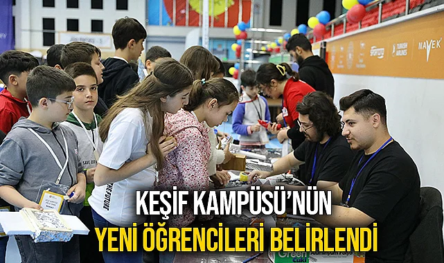 Keşif Kampüsü’nün Yeni Öğrencileri Belirlendi