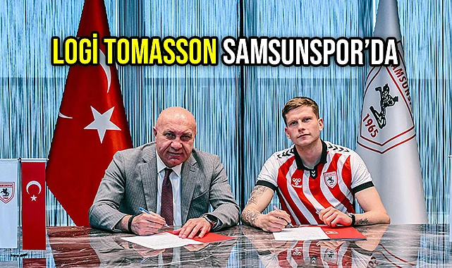 Logi Tomasson Samsunspor’da
