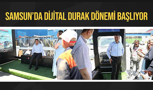 Samsun’da Dijital Durak Dönemi Başlıyor