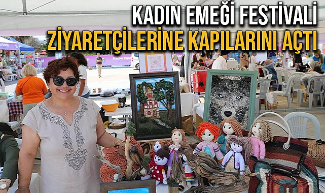 Kadın Emeği Festivali Ziyaretçilerine Kapılarını Açtı