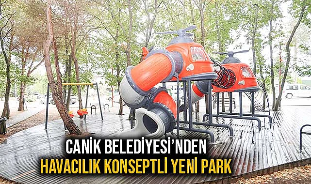 Canik Belediyesi’nden Havacılık Konseptli Yeni Park