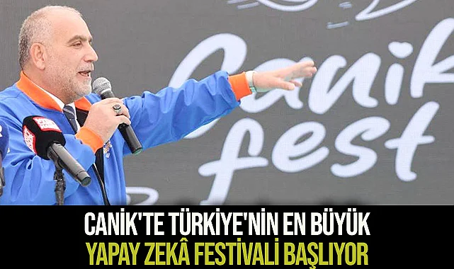 Canik'te Türkiye'nin En Büyük Yapay Zeka Festivali Başlıyor