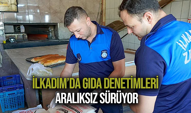 İlkadım’da gıda denetimleri aralıksız sürüyor