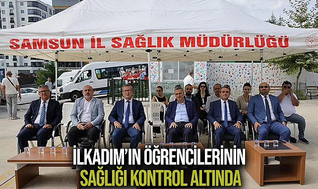 İlkadım’ın öğrencilerinin sağlığı kontrol altında