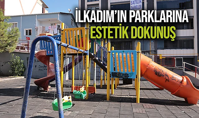 İlkadım’ın parklarına estetik dokunuş