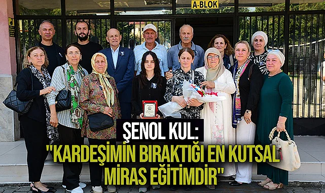 Şenol Kul: "Kardeşimin Bıraktığı En Kutsal Miras Eğitimdir"