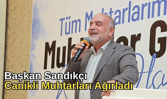Başkan Sandıkçı Canikli Muhtarları Ağırladı