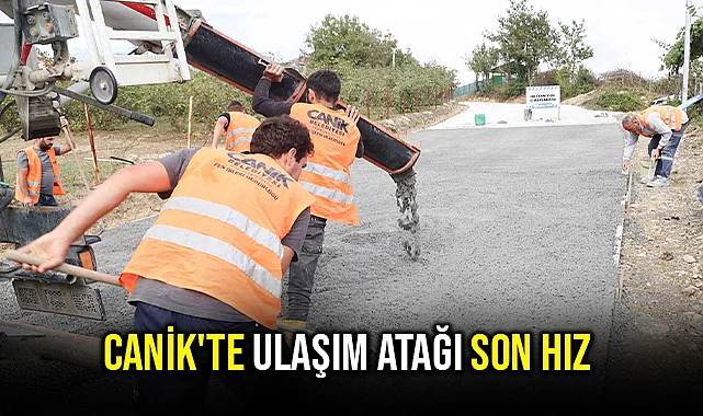Canik'te Ulaşım Atağı Son Hız