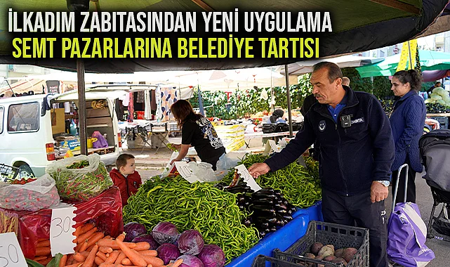 İlkadım Zabıtasından Yeni Uygulama Semt Pazarlarına Belediye Tartısı