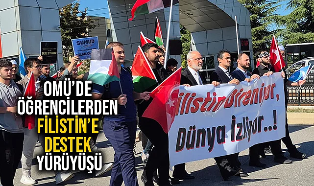OMÜ’de Öğrencilerden Filistin’e Destek Yürüyüşü