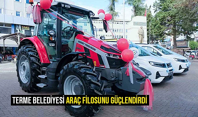 Terme Belediyesi Araç Filosunu Güçlendirdi