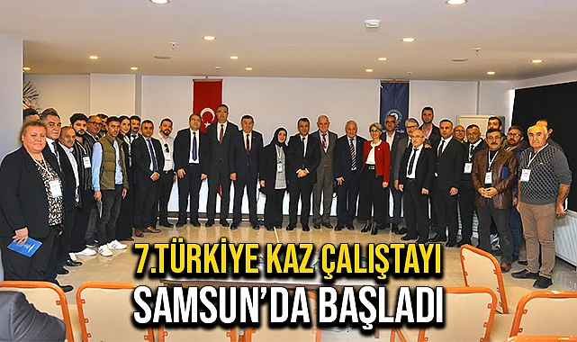 7.Türkiye Kaz Çalıştayı Samsun’da Başladı