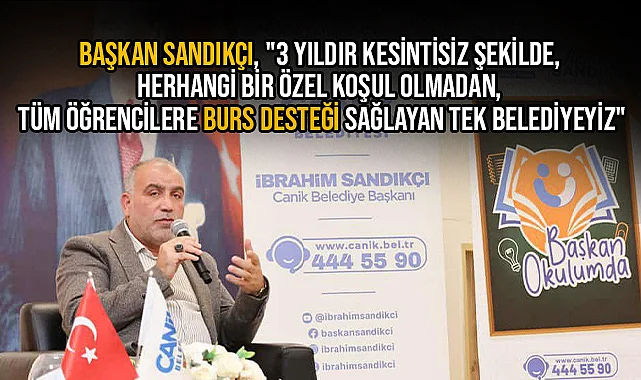 Başkan Sandıkçı, "3 Yıldır Kesintisiz Şekilde, Herhangi Bir Özel Koşul Olmadan, Tüm Öğrencilere Burs Desteği Sağlayan Tek Belediyeyiz"