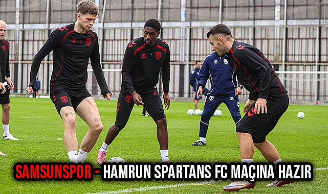 Samsunspor - Hamrun Spartans FC Maçına Hazır